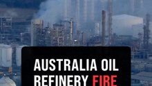 Fire at Australia's oil refinery contained, investigations to be conducted