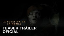 La Posesión De La Momia | Teaser oficial en español