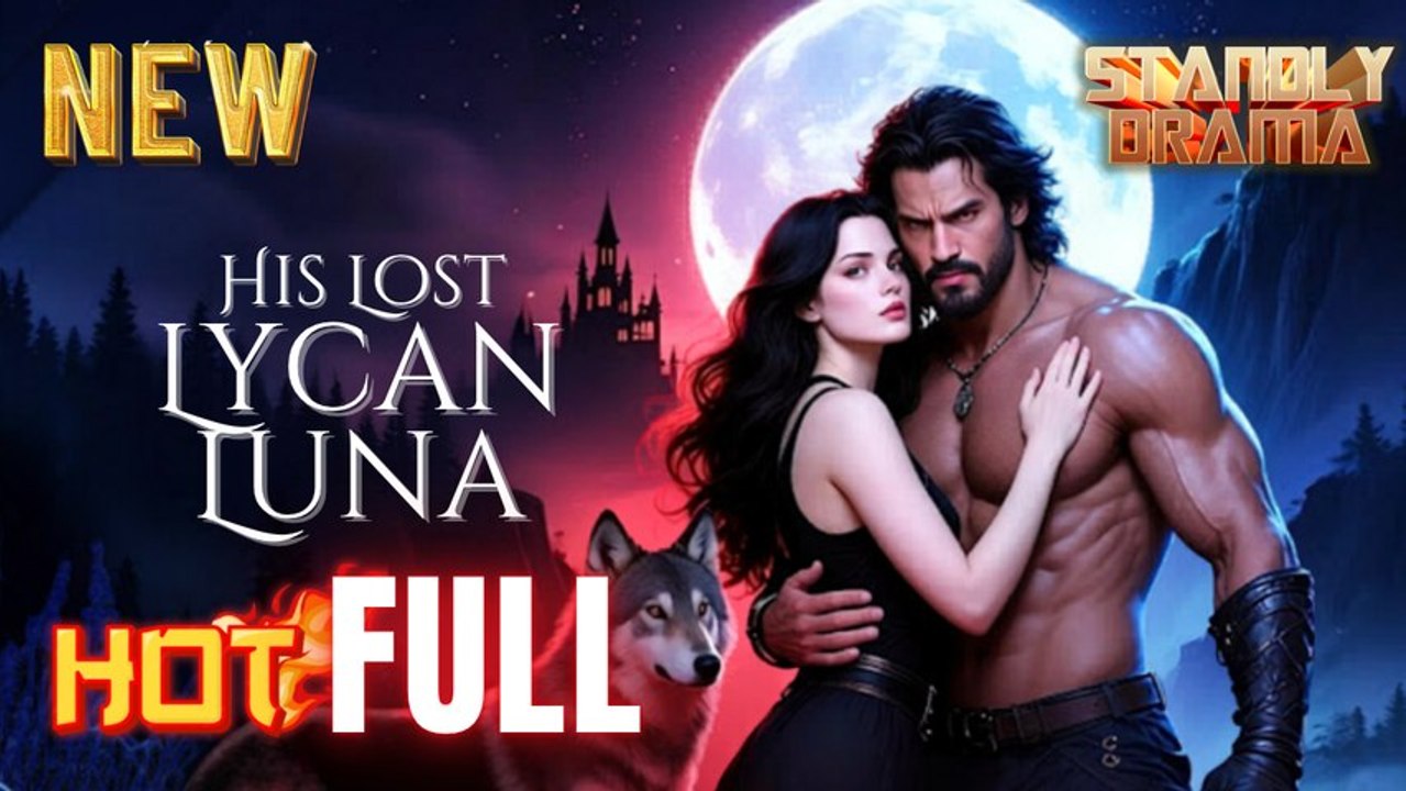 His Lost Lycan Luna Full HD Short Drama I Best Romantic ShortFilms Hot Emotional Dark Billionaire CEO Romance New Series 2026