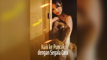 Naik Ke Puncak Dengan Segala Cara