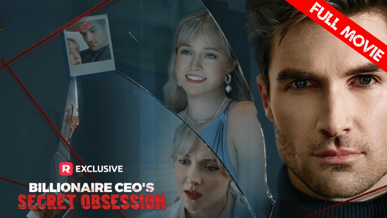 Billionaire CEO's Secret Obsession | Full Movie HD - Best Drama ShortFilms Hot Romance Dark Romance Modern Love & Crime Serial Killer Steamy Suspenseful