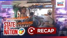 State of the Nation: (Part 2) Pagsabog ng LPG; Pusuan na 'yan - Jeepney chronicles