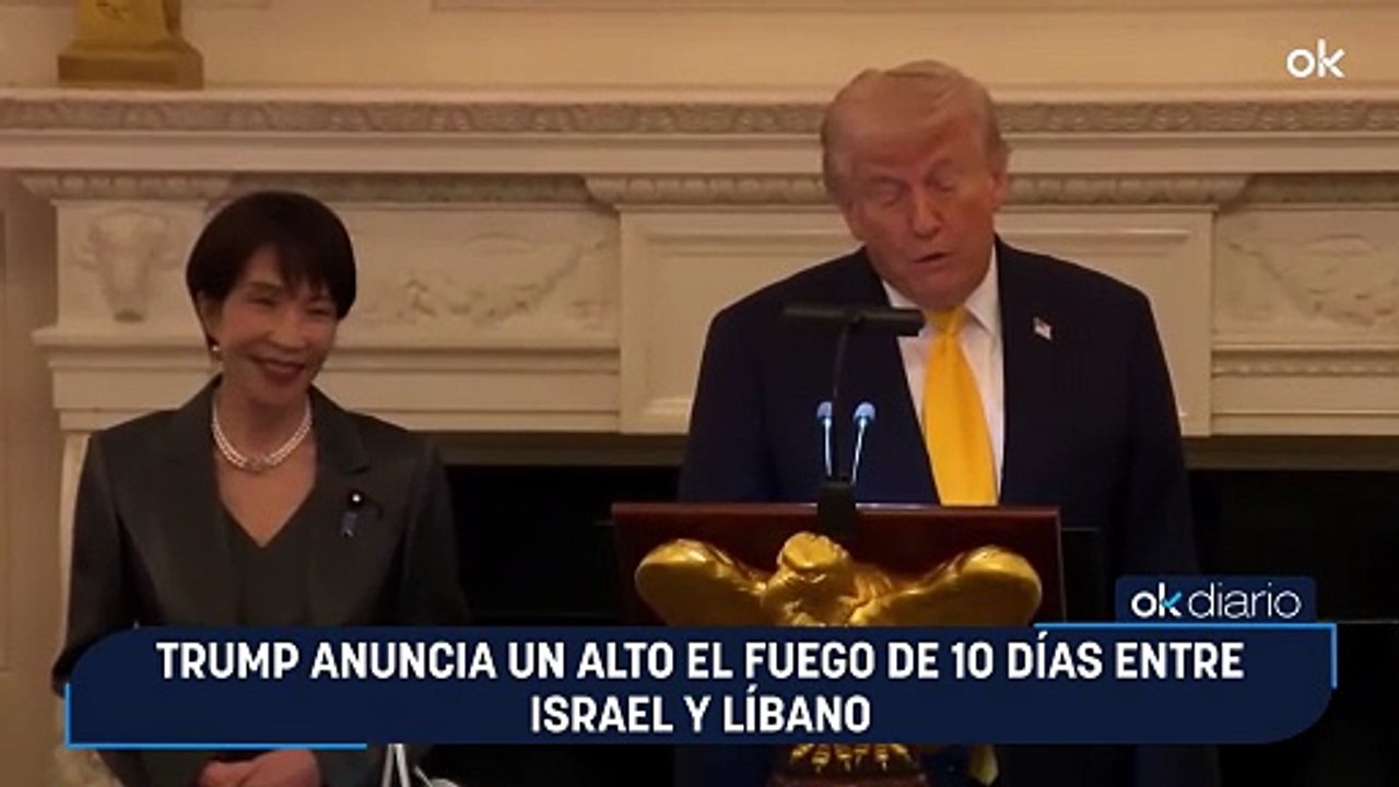 Trump anuncia un alto el fuego de 10 días entre Israel y Líbano