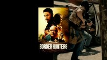 Border Hunters (2025) | Official Trailer [HD]