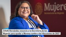 Sheinbaum revela renuncia de Citlalli Hernández a la Secretaría de las Mujeres