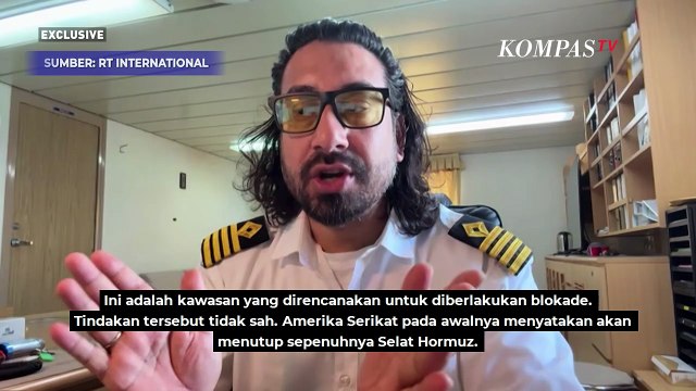 Cerita Kapten Kapal Terjebak di Selat Hormuz: Kami Hanya Ingin Pulang dengan Selamat