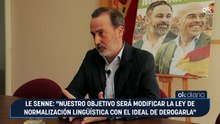 Le Senne: "Nuestro objetivo será modificar la Ley de Normalización Lingüística con el ideal de derogarla"