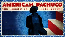 Primer Tráiler Oficial de 'American Pachuco: The Legend of Luis Valdez'