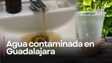 "Más agua menos mundial"; Guadalajara enfrenta problema grave de calidad del agua