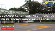 ¿Cuándo abren las inscripciones en el Tecnológico de Veracruz?