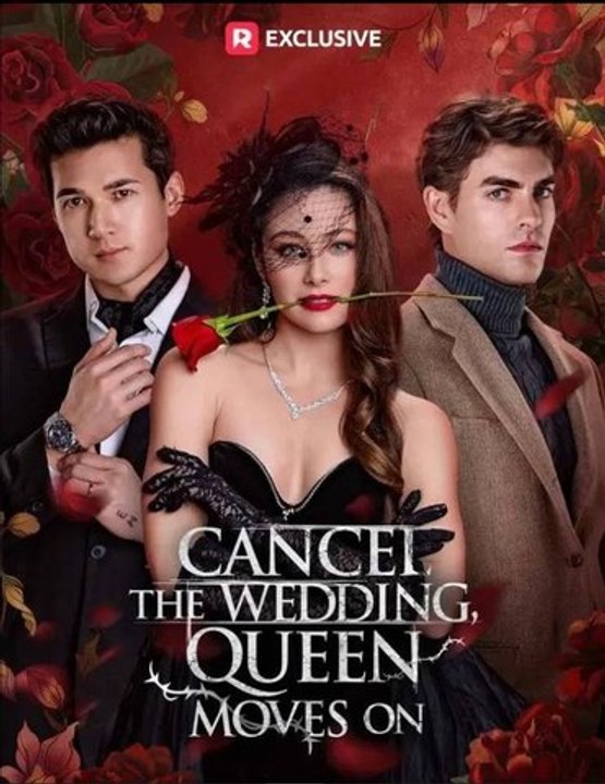 Cancel the Wedding, Queen Moves On - Full Episode | Romance, Betrayal, Billionaire Ex