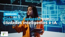 Colombia apuesta por ciudades inteligentes e IA