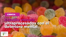 Estudio vincula ultraprocesados con el deterioro mental