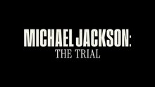 Michael Jackson The Trial S01E01 (2026)