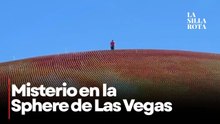 ¿Qué hacía ahí? Hombre aparece en la Sphere de Las Vegas y causa intriga