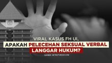 Viral Kasus FH UI, Apakah Pelecehan Seksual Verbal Langgar Hukum?