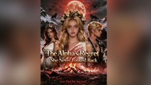 The Alpha’s Regret She Never Looked Back - FULL EP 2026-Full Episode