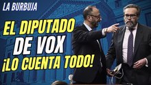 La Burbuja #576 / El diputado de Vox expulsado del Pleno cuenta los insultos que recibió