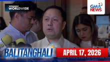 Balitanghali Express: April 17, 2026