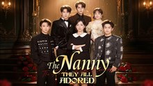 The Nanny They All Adored Full Chinese Drama