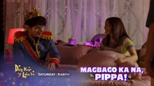 Daig Kayo Ng Lola:  Magbago ka na, Pippa!