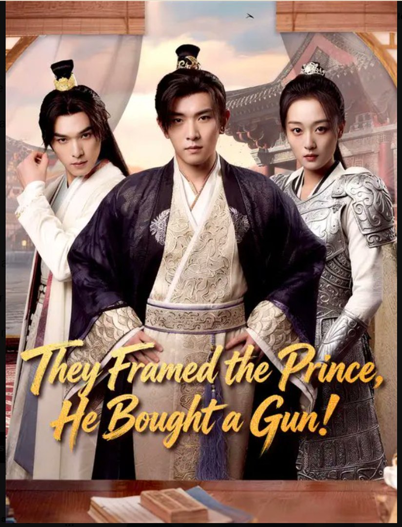 They Framed the Prince He Bought a Gun- Full Drama Movie English Sub