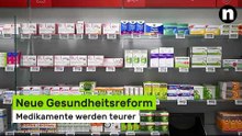 Neue Gesundheitsreform: Medikamente werden teurer - so viel soll man künftig zuzahlen