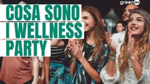 Cosa sono i Wellness party