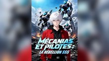 Mécanias et Pilotes La Rébellion SSS - Épisodes Complets