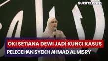Oki Setiana Dewi Jadi Kunci Kasus Pelecehan Syekh Ahmad Al Misry