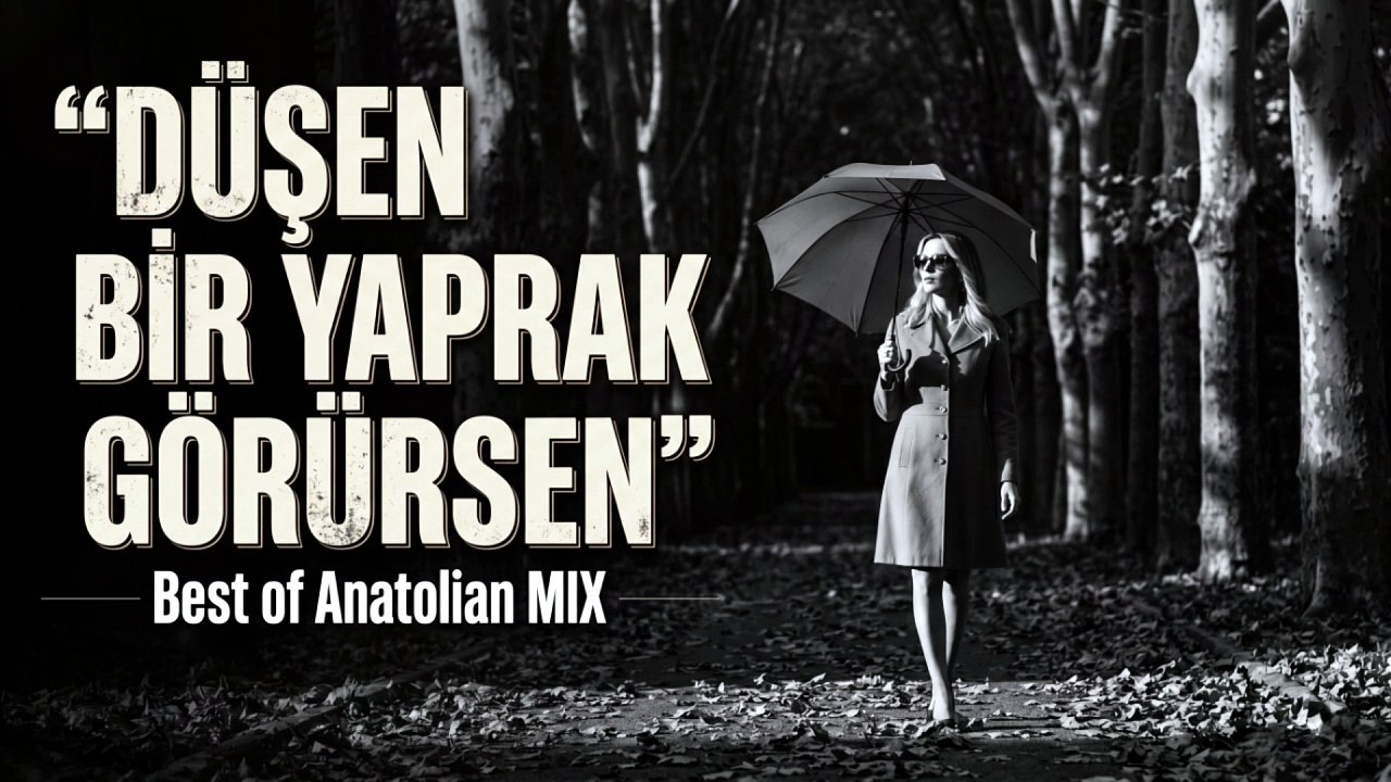 Düşen Bir Yaprak Görürsen Beni Hatırla Demiştin  Sonbahar Rüzgarları (Nostalji)