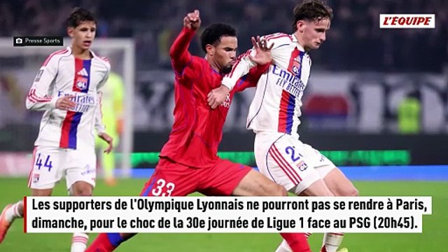 Les supporters de l'OL interdits de déplacement à Paris pour le match face au PSG - Foot - Ligue 1 - OL