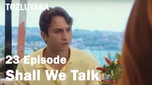 Shall We Talk - Tozluyaka