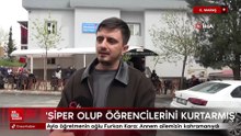 Ayla öğretmenin oğlu Furkan Kara: Annem ailemizin kahramanıydı