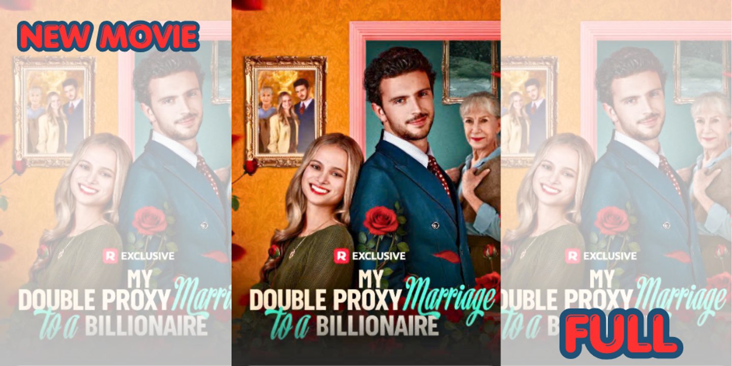 My Double Proxy Marriage To A Billionaire (Full Movie) | Secret Identity Romance