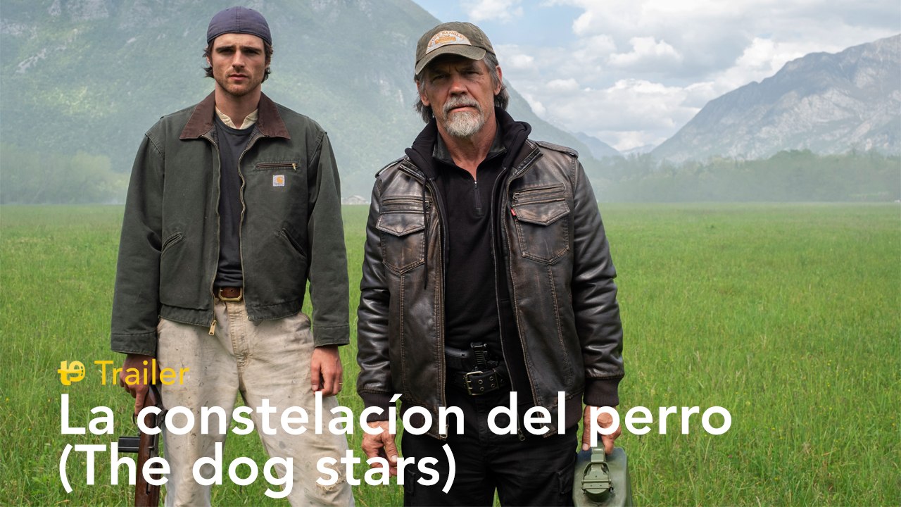 La constelación del perro (The dog stars) - Trailer español