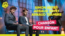 Simon Astier, Arnaud Joyet et Arnaud Tsamere - Chanson pour enfant
