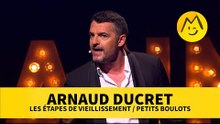 Arnaud Ducret – Les étapes de vieillissement / Petits boulots