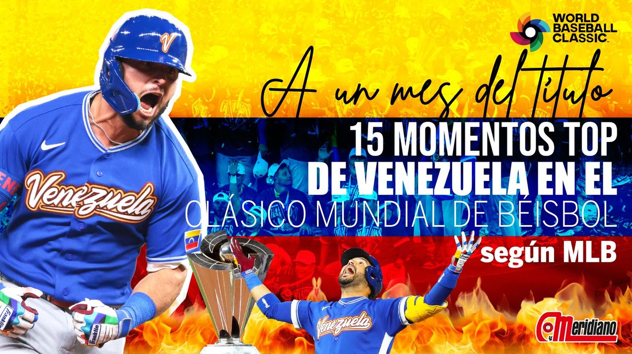 15 Momentos top de Venezuela en el Clásico Mundial de Beisbol