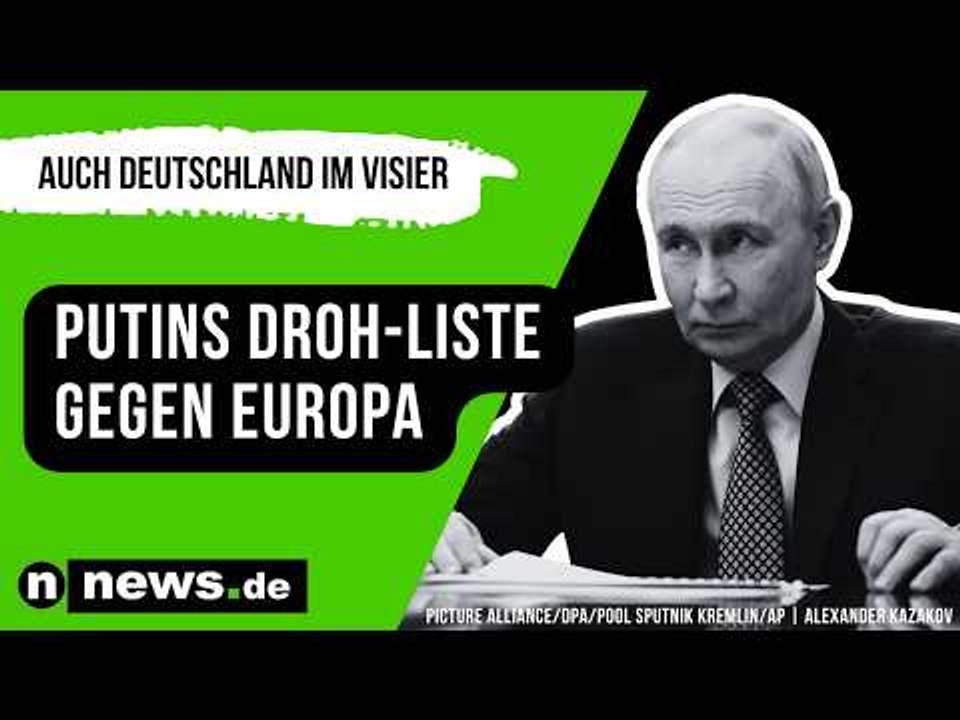 Putins Droh-Liste gegen Europa: Jetzt nennt Moskau konkrete Ziele – auch Deutschland im Visier