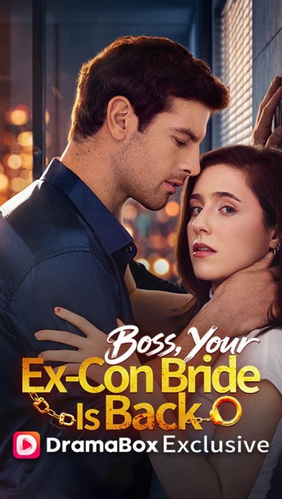 Boss, Your Ex-Con Bride Is Back – Isode Engsub Romance, Forbidden Love