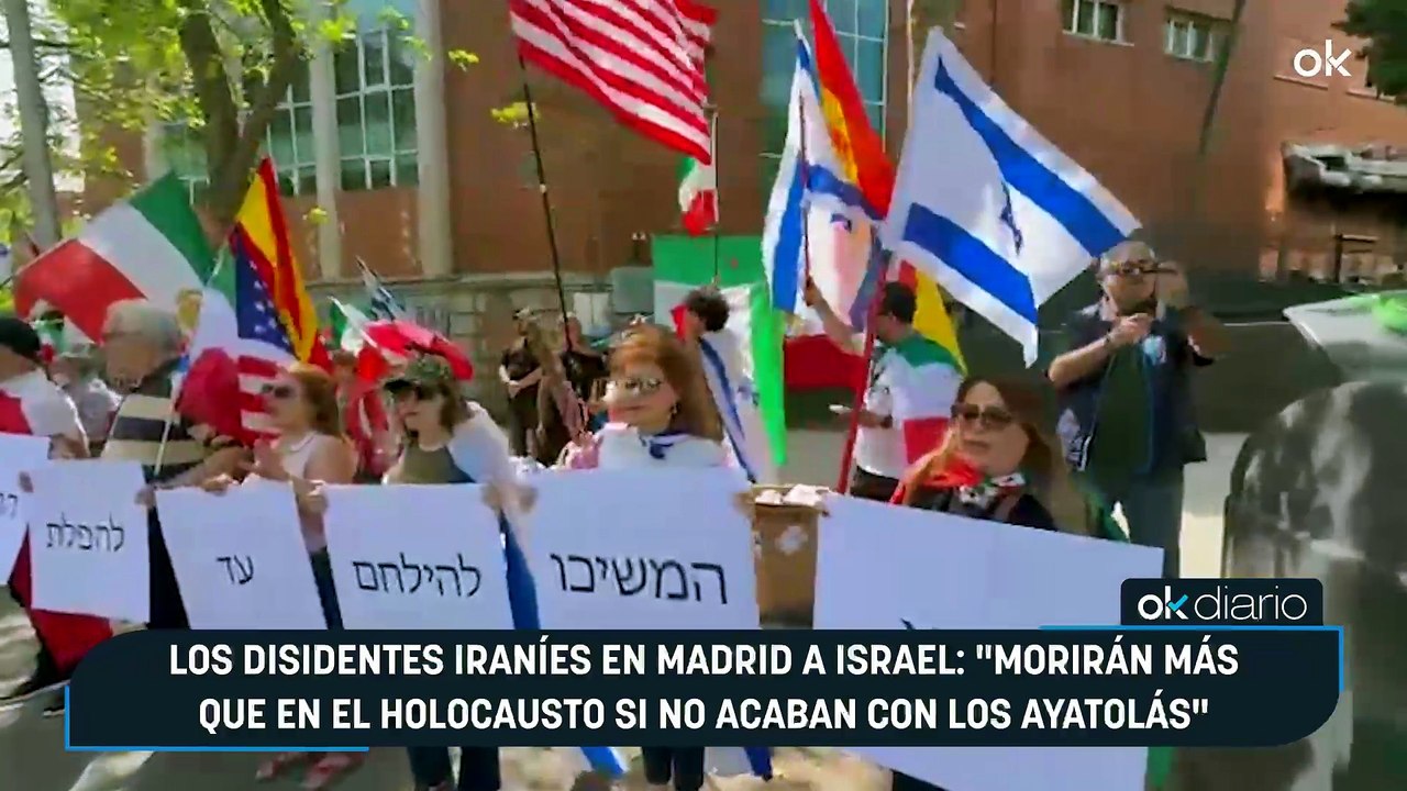 Los disidentes iraníes en Madrid a Israel: "Morirán más que en el Holocausto si no acaban con los ayatolás"