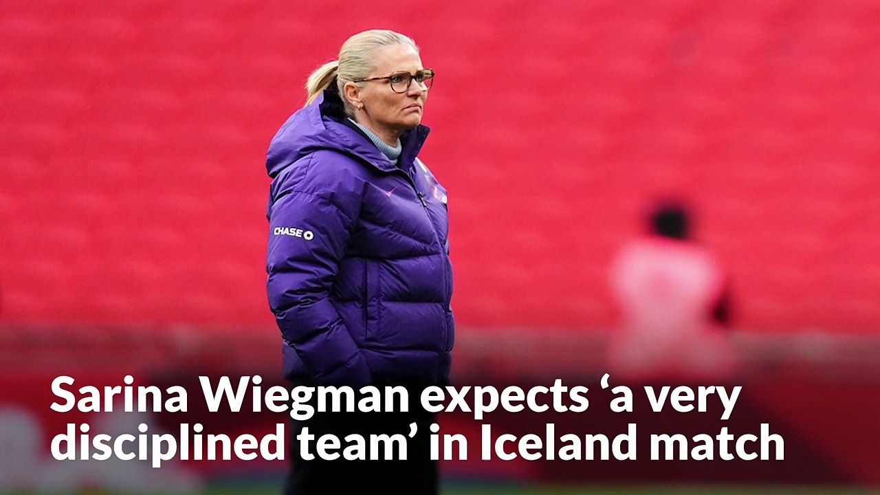 Sarina Wiegman expects ‘a very disciplined team’ in Iceland match