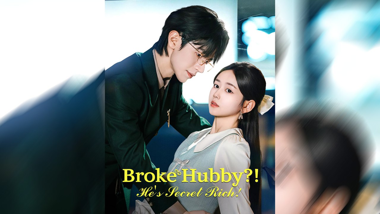 Broke Hubby, He's Secretly Rich Romance & Hidden Wealth Drama Mega
