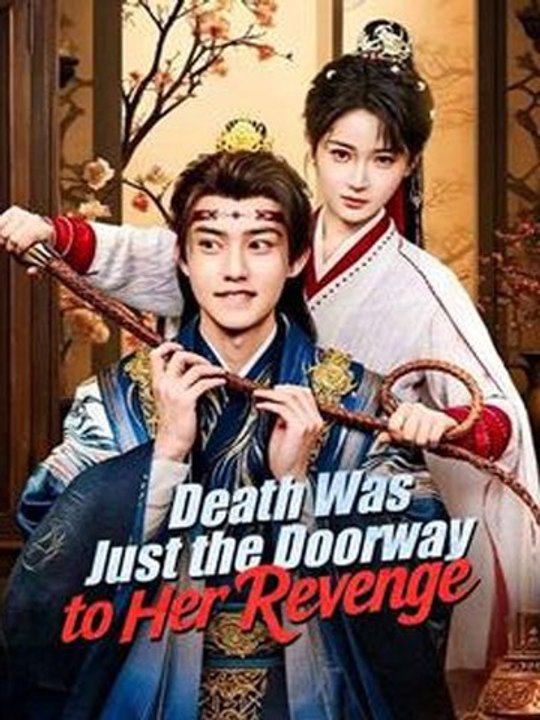 Death Was Just the Doorway to Her Revenge- Full Drama Movie English Sub