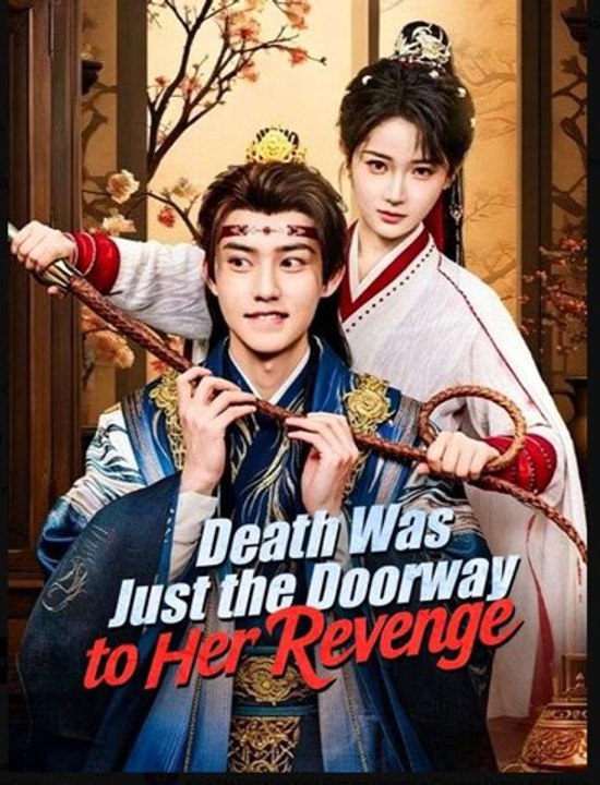 Death Was Just the Doorway to Her Revenge- Full Drama Movie English Sub
