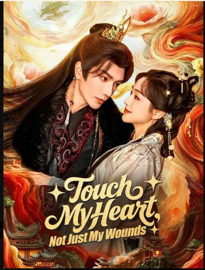 Touch My Heart Not Just My Wounds- Full Drama Movie English Sub