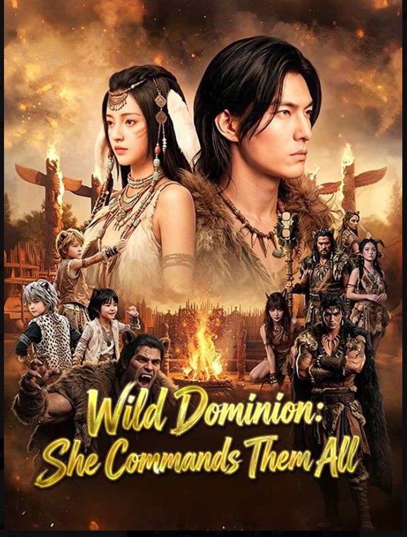 ⁣Wild Dominion: She Commands Them All- Full Drama Movie English Sub