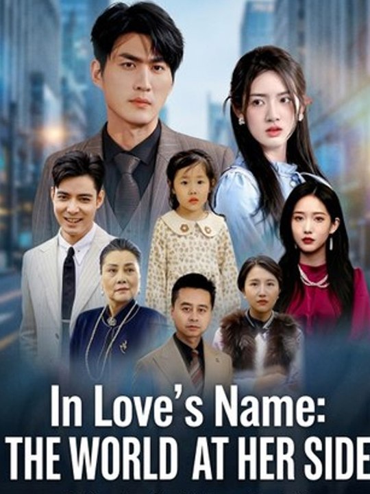 In Love's Name- The World at Her Side (DUBBED)- Drama Movie English Sub
