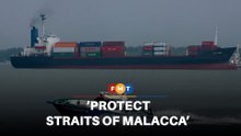 Monitor global tensions to protect Straits of Malacca, PN tells govt